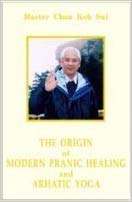 The Origin of Modern Pranic Healing and Arhatic Yoga Book (out of stock)